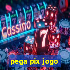 pega pix jogo